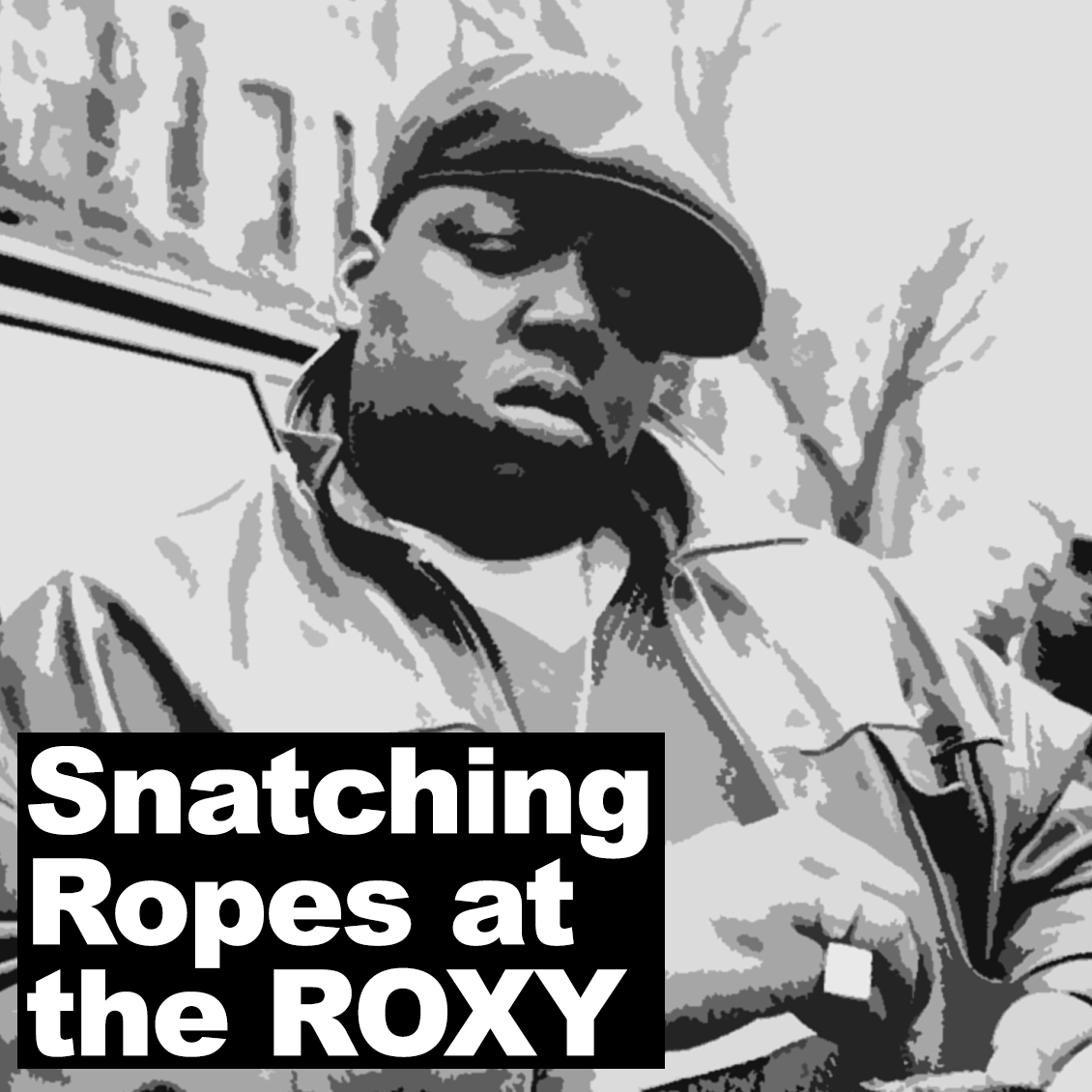 biggie snatching ropes